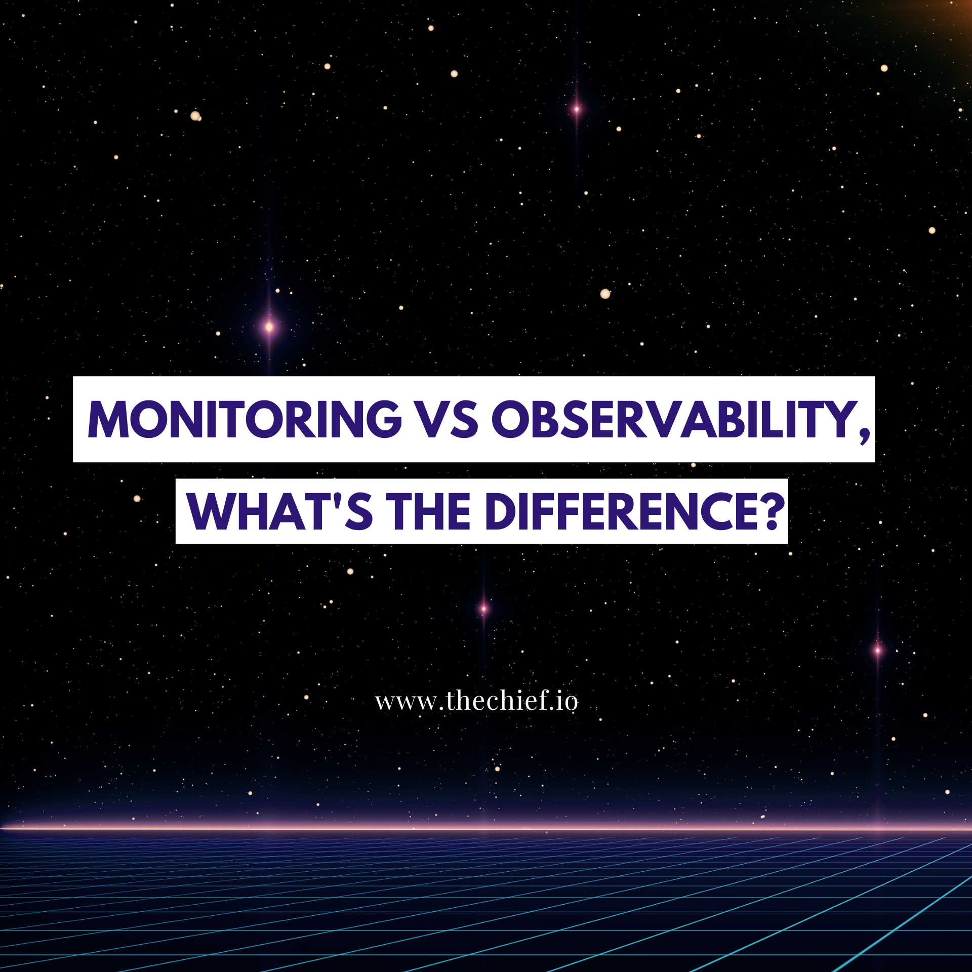 Monitoring vs Observability, What’s the Difference?