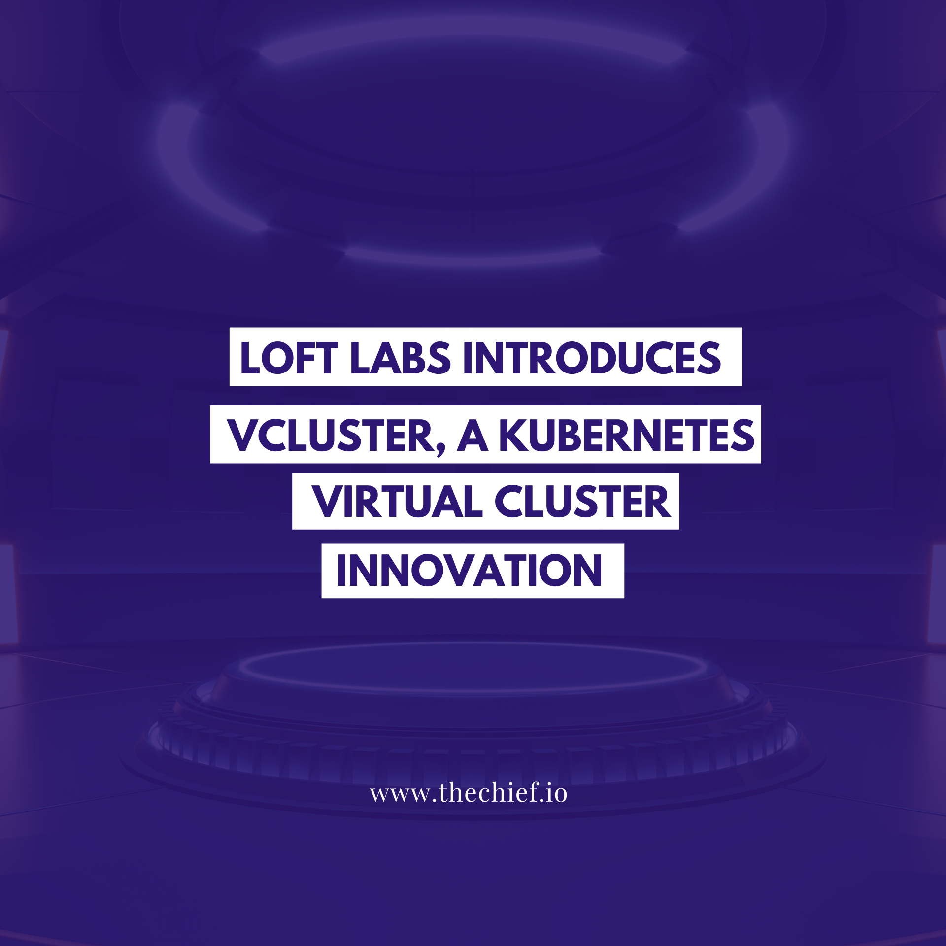Loft Labs Introduces Vcluster, a Kubernetes Virtual Cluster Innovation