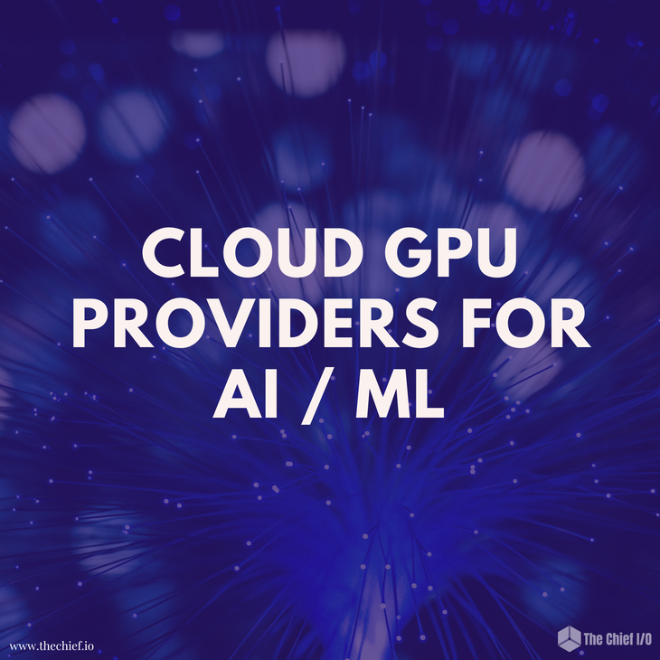 Cloud GPU Providers for AI/ML